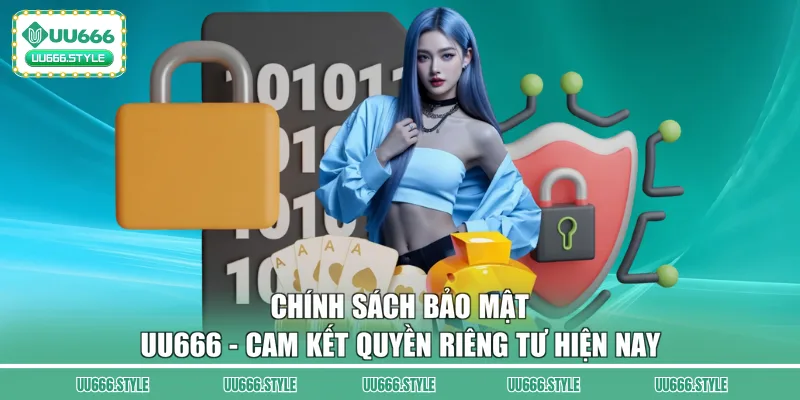 Chính sách bảo mật UU666