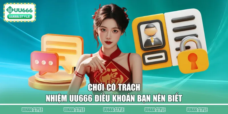 Chơi có trách nhiệm UU666 điều khoản bạn nên biết