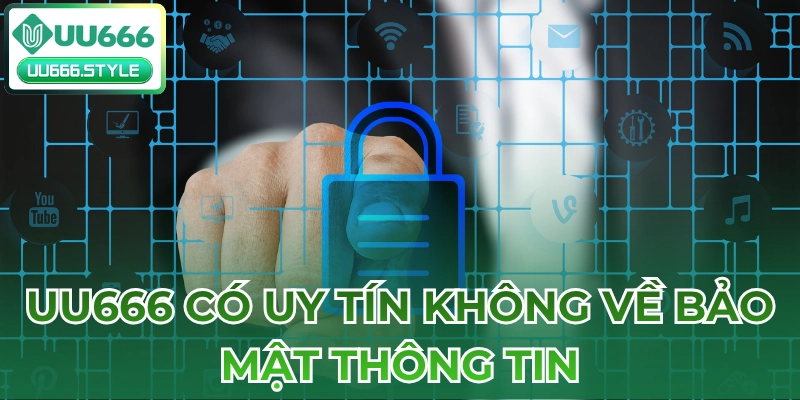 UU666 có uy tín không về bảo mật thông tin?