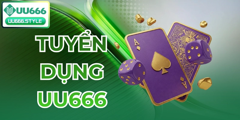 uu666 tuyển dụng